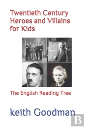Twentieth Century Heroes And Villains For Kids