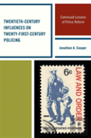 Twentieth-Century Influences On Twenty-First-Century Policing