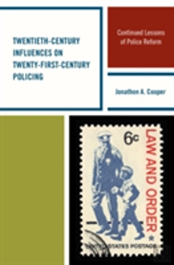 Bertrand.pt - Twentieth-Century Influences On Twenty-First-Century Policing