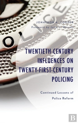 Bertrand.pt - Twentieth-Century Influences On Twenty-First-Century Policing