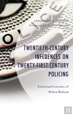 Bertrand.pt - Twentieth-Century Influences On Twenty-First-Century Policing