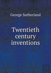 Twentieth Century Inventions