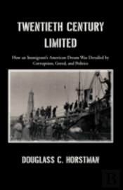 Twentieth Century Limited: How An Immigr
