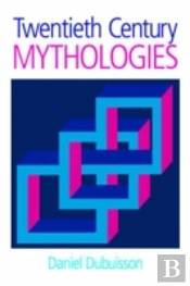 Twentieth Century Mythologies