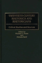 Twentieth-Century Rhetorics And Rhetoricians