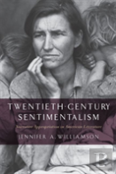 Twentieth-Century Sentimentalism