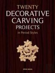 Twenty Decorative Carving Projects In Period Style S