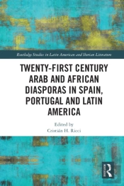 Twenty-First Century Arab And African Diasporas In Spain, Portugal And Latin America