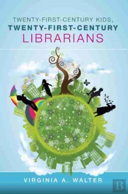 Bertrand.pt - Twenty-First-Century Kids, Twenty-First-Century Librarians