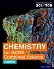 Twenty First Century Science Chemistry For Gcse Combined Science (Higher) Student Book