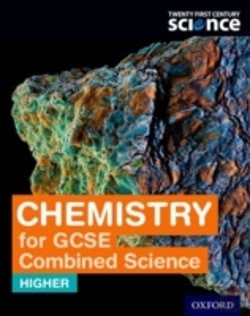 Bertrand.pt - Twenty First Century Science Chemistry For Gcse Combined Science (Higher) Student Book