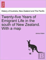 Twenty-Five Years Of Emigrant Life In Th