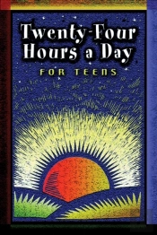 Twenty-Four Hours A Day For Teens
