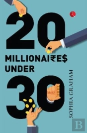 Twenty Millionaires Under Thirty