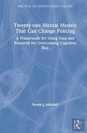Twenty-One Mental Models That Can Change Policing