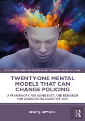 Twenty-One Mental Models That Can Change Policing