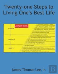 Twenty-One Steps To Living One'S Best Life