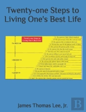 Twenty-One Steps To Living One'S Best Life