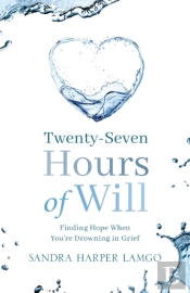 Twenty Seven Hours Of Will