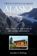 Twenty-Seven Years In Alaska