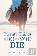 Twenty Things To Do After You Die