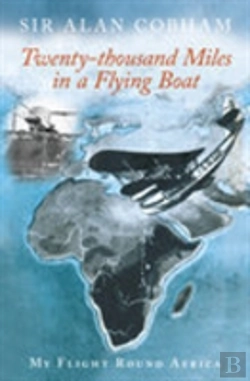 Bertrand.pt - Twenty-Thousand Miles In A Flying Boat