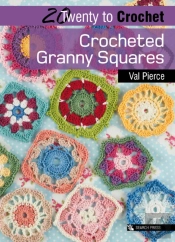 Twenty To Crochet: Crocheted Granny Squares