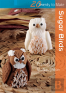 Twenty To Make: Sugar Birds