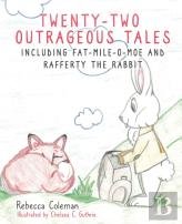 Twenty-Two Outrageous Tales