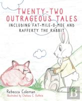 Twenty-Two Outrageous Tales