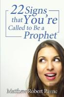 Twenty-Two Signs That You'Re Called To Be A Prophet