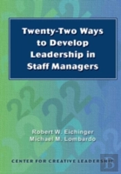 Twenty-Two Ways To Develop Leadership In