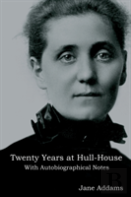 Twenty Years At Hull-House