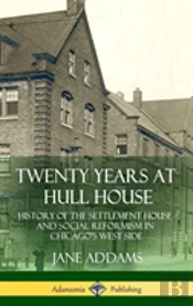 Twenty Years At Hull House