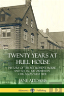 Twenty Years At Hull House