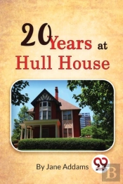 Twenty Years At Hull House