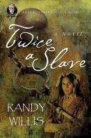 Twice A Slave A Novel