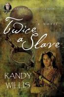 Twice A Slave