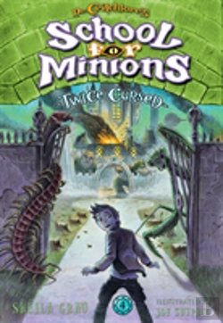 Bertrand.pt - Twice Cursed (Dr. Critchloreâ€™S School For Minions #4)