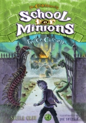 Twice Cursed (Dr. Critchlore'S School For Minions #4)