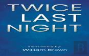 Twice Last Night