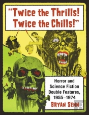 'Twice The Thrills! Twice The Chills!'
