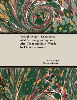Bertrand.pt - Twilight Night - Unaccompanied Part-Song For Soprano, Alto, Tenor And Bass - Words By Christina Rossetti