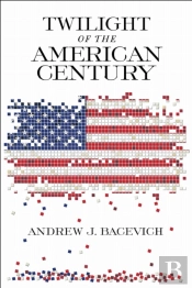 Twilight Of The American Century
