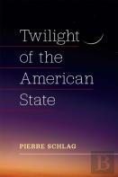 Twilight Of The American State