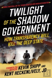Twilight Of The Shadow Government
