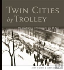 Twin Cities By Trolley