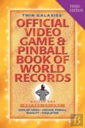 Twin Galaxies' Official Video Game & Pinball Book Of World Records; Arcade Volume, Third Edition