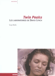 Twin Peaks, Les Laboratoires De David Lynch