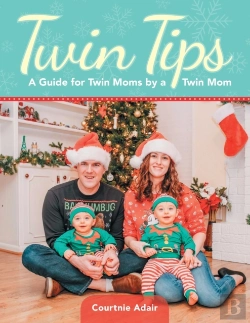 Bertrand.pt - Twin Tips: A Guide For Twin Moms By A Tw